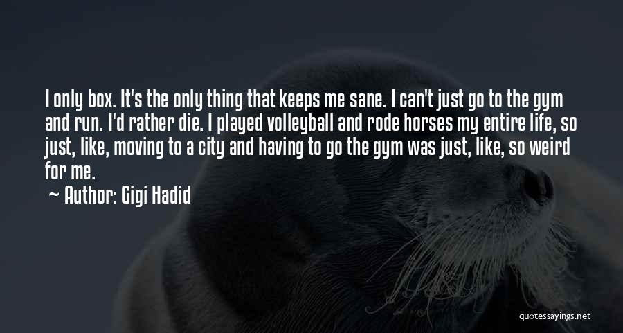 Hadid Quotes By Gigi Hadid