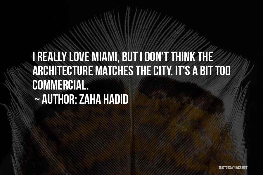 Hadid Quotes By Zaha Hadid