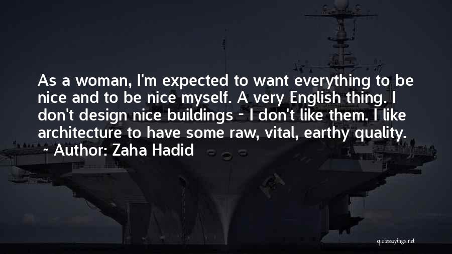 Hadid Quotes By Zaha Hadid