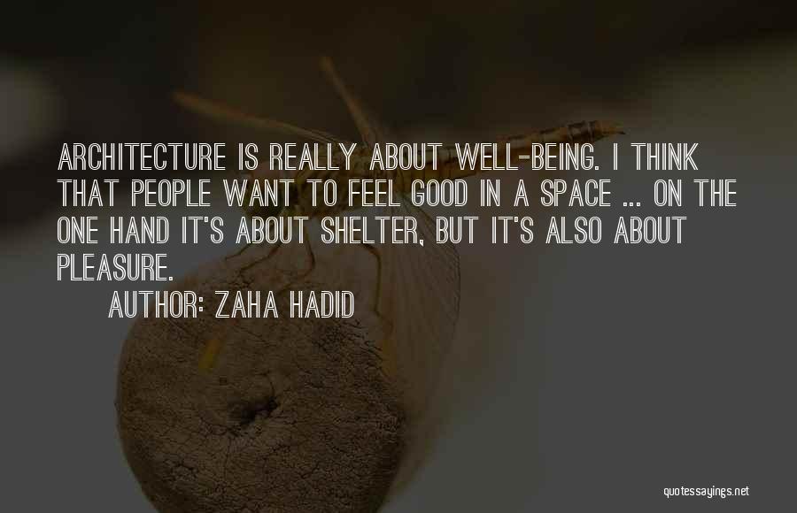 Hadid Quotes By Zaha Hadid