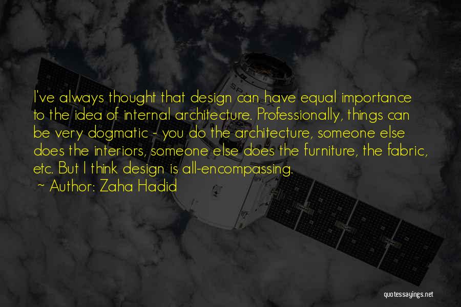 Hadid Quotes By Zaha Hadid