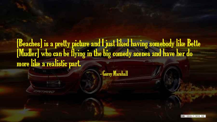 Hadidja Alekperova Quotes By Garry Marshall Hadidja Alekperova Quotes By Garry Marshall