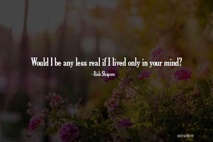 Hadiratmu Quotes By Rich Shapero Hadiratmu Quotes By Rich Shapero