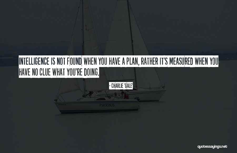 Hadiseh Asgari Quotes By Charlie 'Gale' Hadiseh Asgari Quotes By Charlie 'Gale'