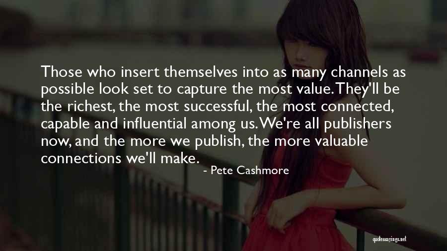 Hadiseh Tehrani Quotes By Pete Cashmore Hadiseh Tehrani Quotes By Pete Cashmore