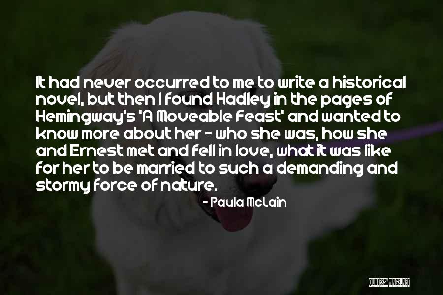 Hadley Hemingway Quotes By Paula McLain Hadley Hemingway Quotes By Paula McLain