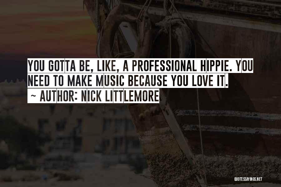 Hadorns Bakery Quotes By Nick Littlemore
