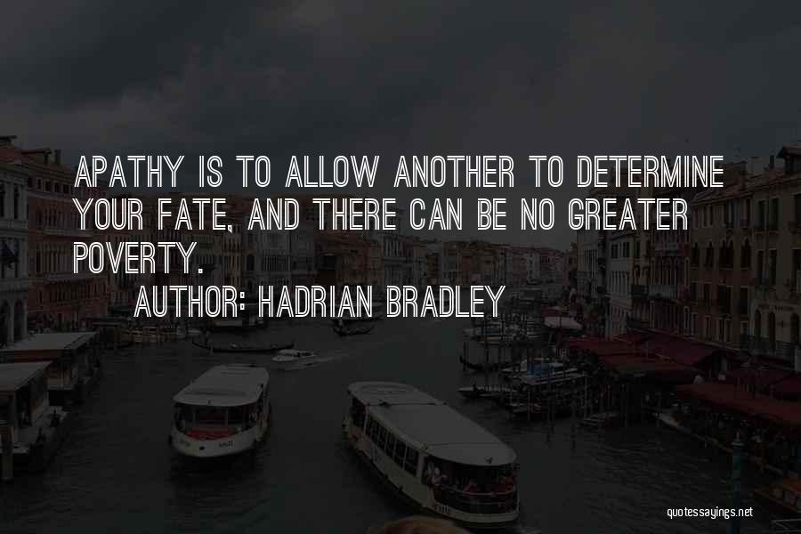 Hadrian Bradley Quotes 1471085