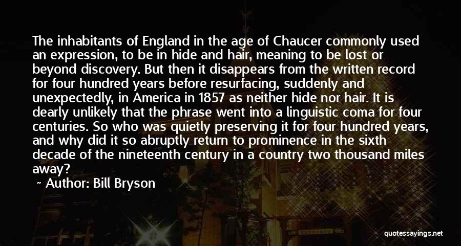 Hadsall Creek Quotes By Bill Bryson