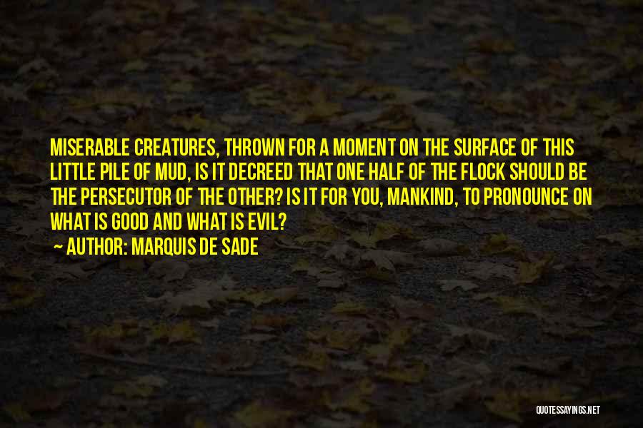 Hadsall Creek Quotes By Marquis De Sade