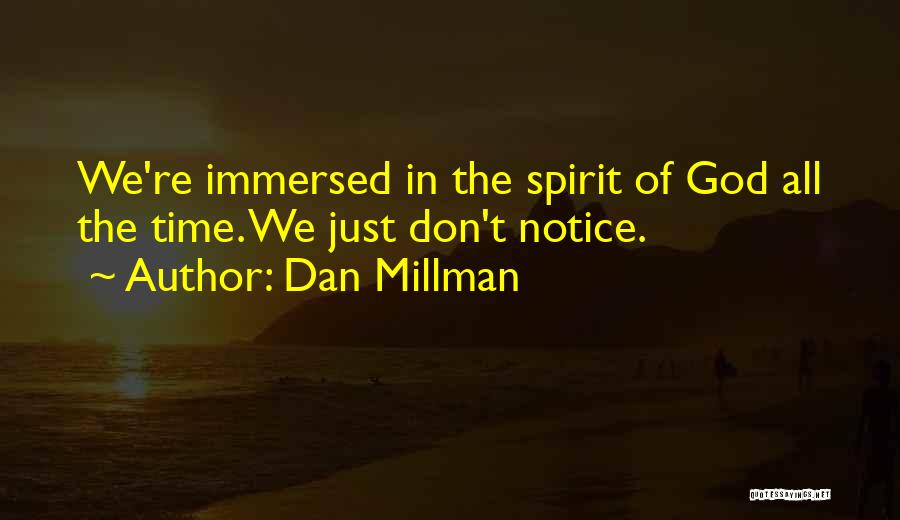 Hadtarah Quotes By Dan Millman