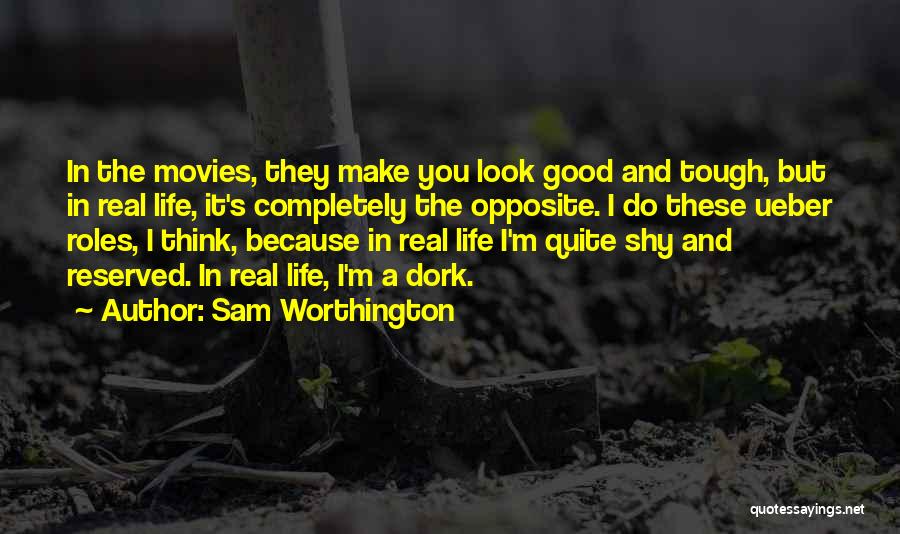 Hadtarah Quotes By Sam Worthington