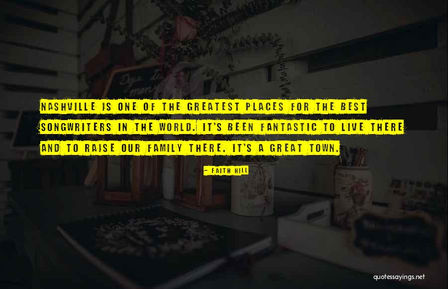 Hadwin House Quotes By Faith Hill Hadwin House Quotes By Faith Hill