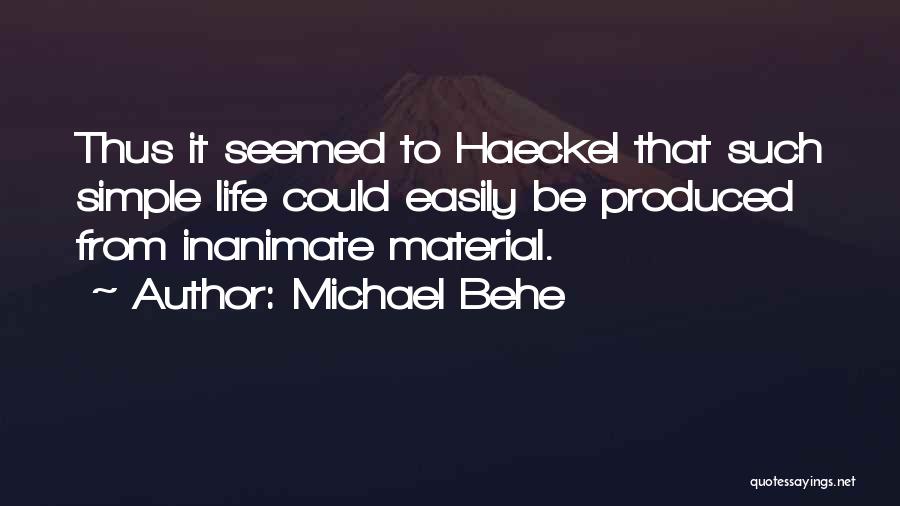 Haeckel Quotes By Michael Behe