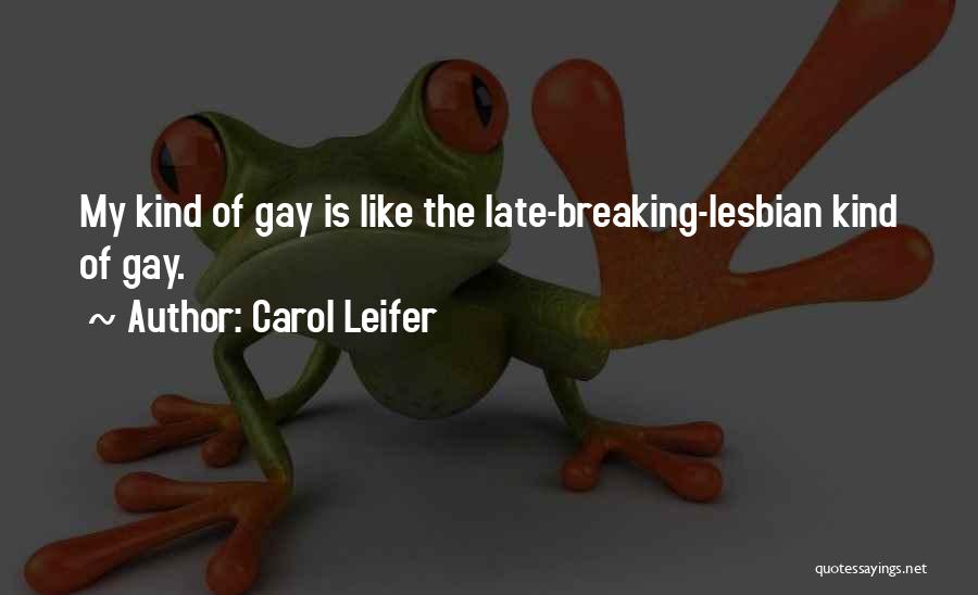 Haeckers Restaurant Quotes By Carol Leifer