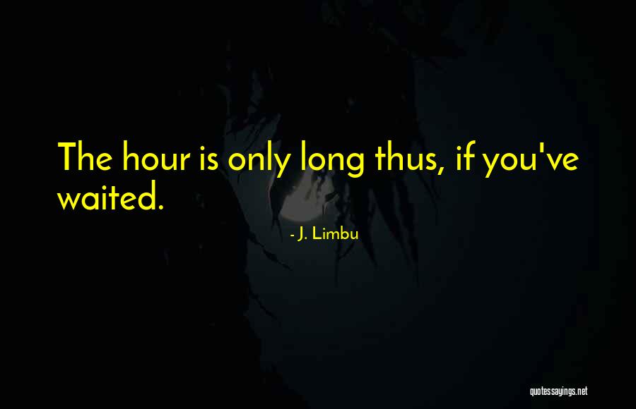 Haee Quotes By J. Limbu Haee Quotes By J. Limbu