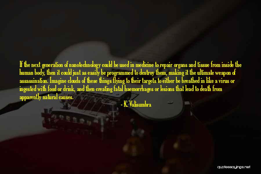 Haemorrhages Quotes By K. Valisumbra Haemorrhages Quotes By K. Valisumbra