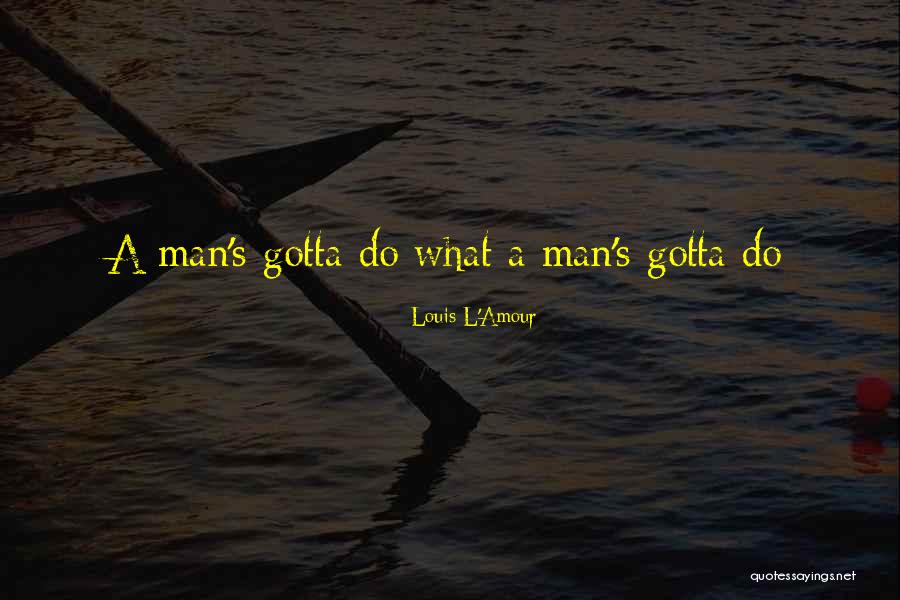 Haese And Harris Quotes By Louis L'Amour Haese And Harris Quotes By Louis L'Amour