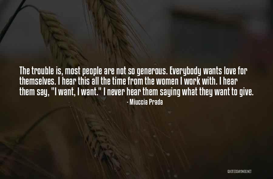 Hafermann Reisen Quotes By Miuccia Prada Hafermann Reisen Quotes By Miuccia Prada