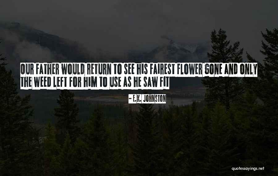 Haffa Gud Quotes By E.K. Johnston Haffa Gud Quotes By E.K. Johnston