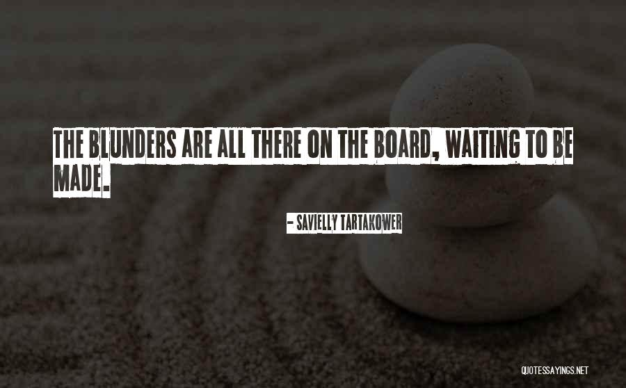 Haffadh Quotes By Savielly Tartakower Haffadh Quotes By Savielly Tartakower