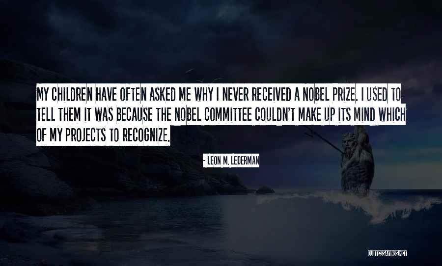 Haffner Law Quotes By Leon M. Lederman Haffner Law Quotes By Leon M. Lederman