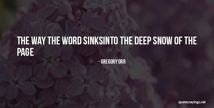 Hafife Almak Quotes By Gregory Orr