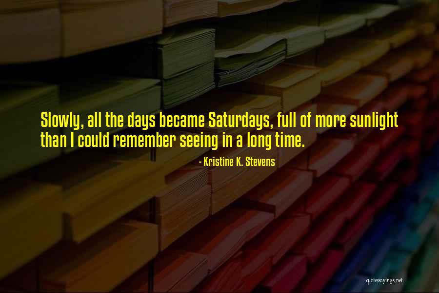 Hafkamp Apeldoorn Quotes By Kristine K. Stevens Hafkamp Apeldoorn Quotes By Kristine K. Stevens