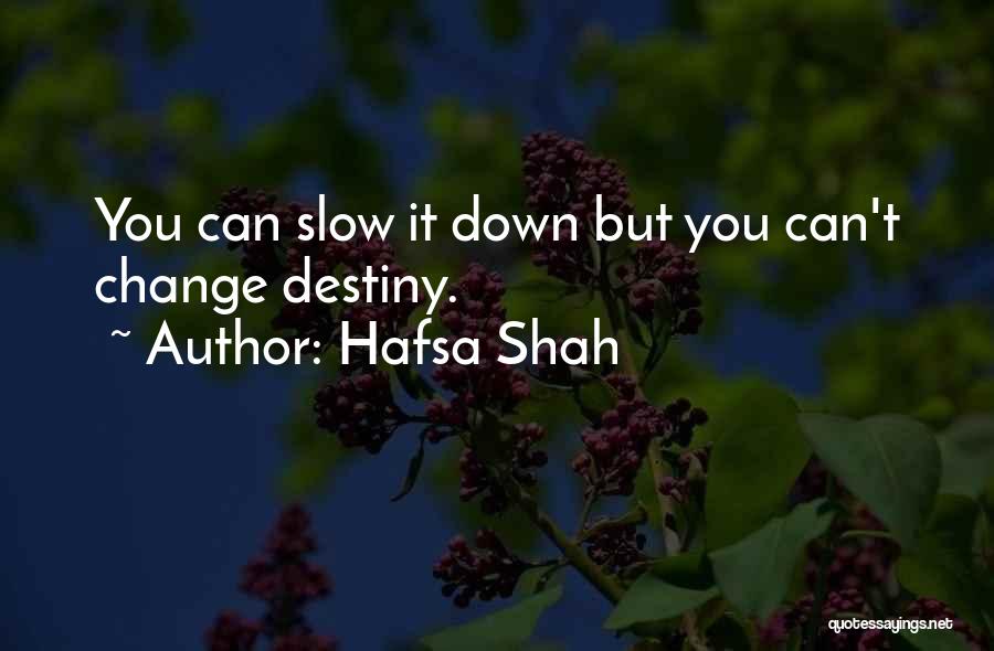 Hafsa Shah Quotes 1780660