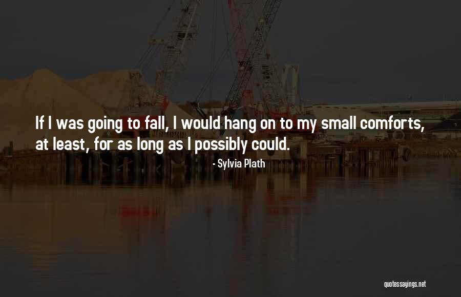Hafsatu Quotes By Sylvia Plath Hafsatu Quotes By Sylvia Plath