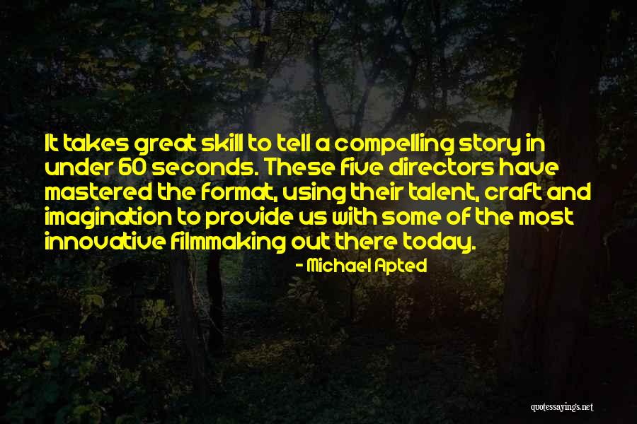 Haftaya Hava Quotes By Michael Apted Haftaya Hava Quotes By Michael Apted