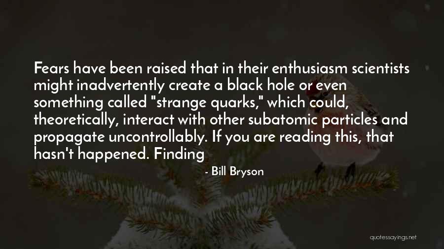 Haftaya Vizyondaki Quotes By Bill Bryson Haftaya Vizyondaki Quotes By Bill Bryson