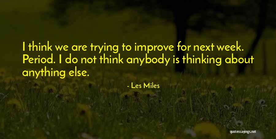 Hafted Axe Quotes By Les Miles Hafted Axe Quotes By Les Miles