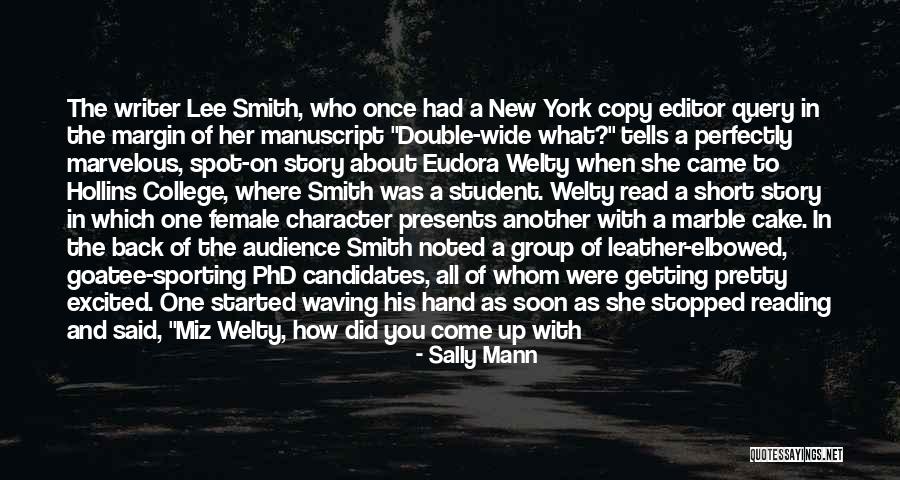 Hafted End Scrapers Quotes By Sally Mann Hafted End Scrapers Quotes By Sally Mann