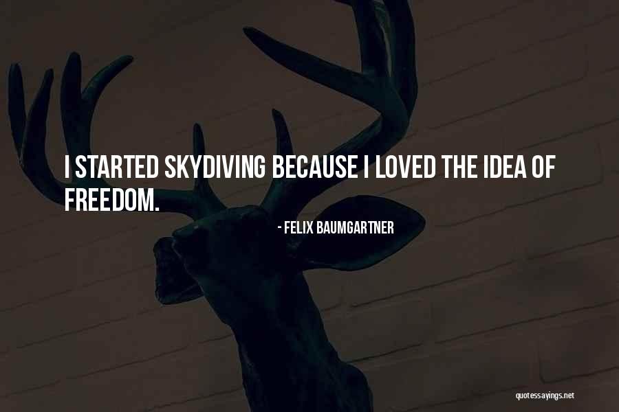 Haganum Den Quotes By Felix Baumgartner