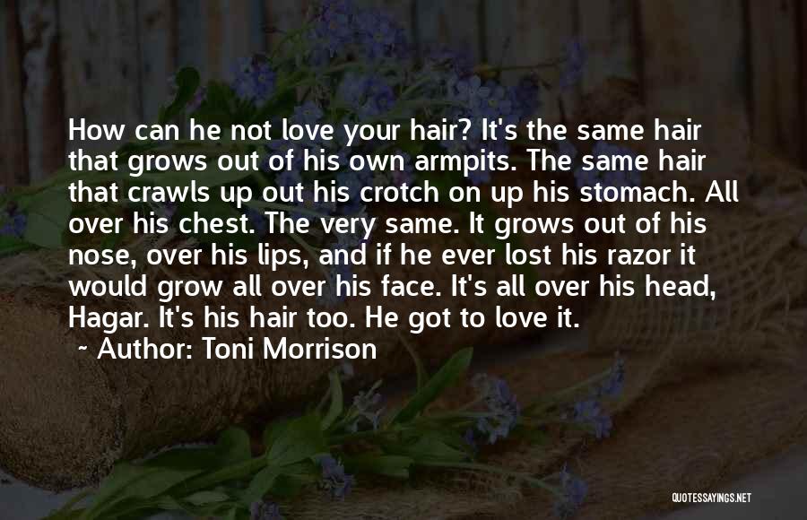 Hagar Love Quotes By Toni Morrison