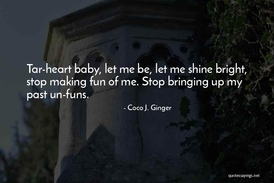 Hagelin Park Quotes By Coco J. Ginger Hagelin Park Quotes By Coco J. Ginger