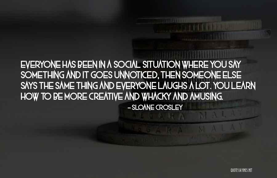 Hagemeister Enterprises Quotes By Sloane Crosley Hagemeister Enterprises Quotes By Sloane Crosley
