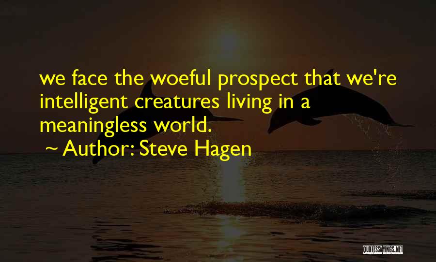 Hagen Quotes By Steve Hagen