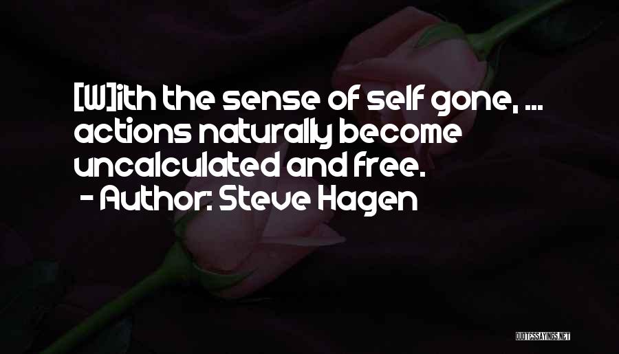 Hagen Quotes By Steve Hagen