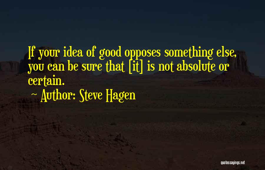 Hagen Quotes By Steve Hagen