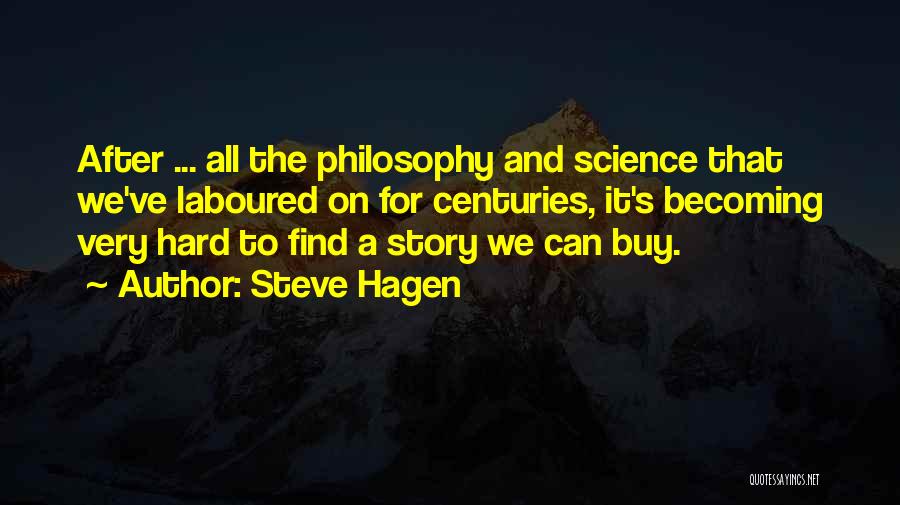 Hagen Quotes By Steve Hagen