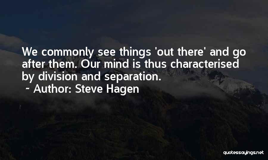 Hagen Quotes By Steve Hagen