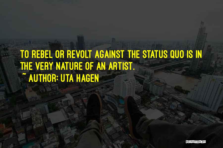 Hagen Quotes By Uta Hagen