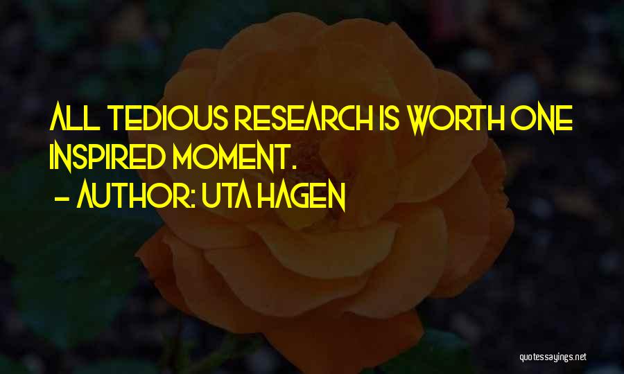 Hagen Quotes By Uta Hagen