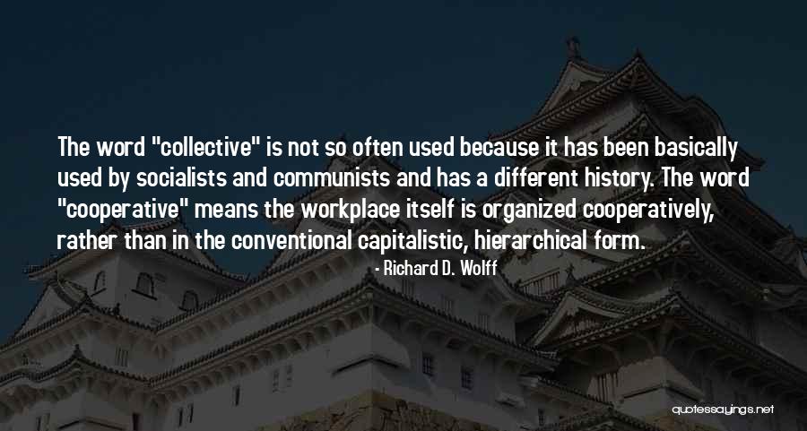Hagerup Juneau Quotes By Richard D. Wolff Hagerup Juneau Quotes By Richard D. Wolff