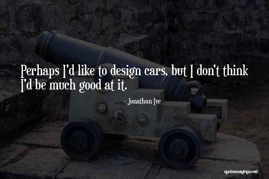 Haggar Mens Pants Quotes By Jonathan Ive Haggar Mens Pants Quotes By Jonathan Ive
