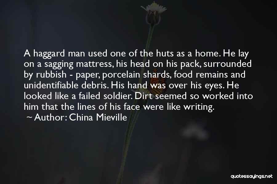 Haggard Quotes By China Mieville