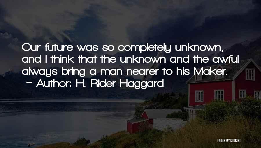 Haggard Quotes By H. Rider Haggard