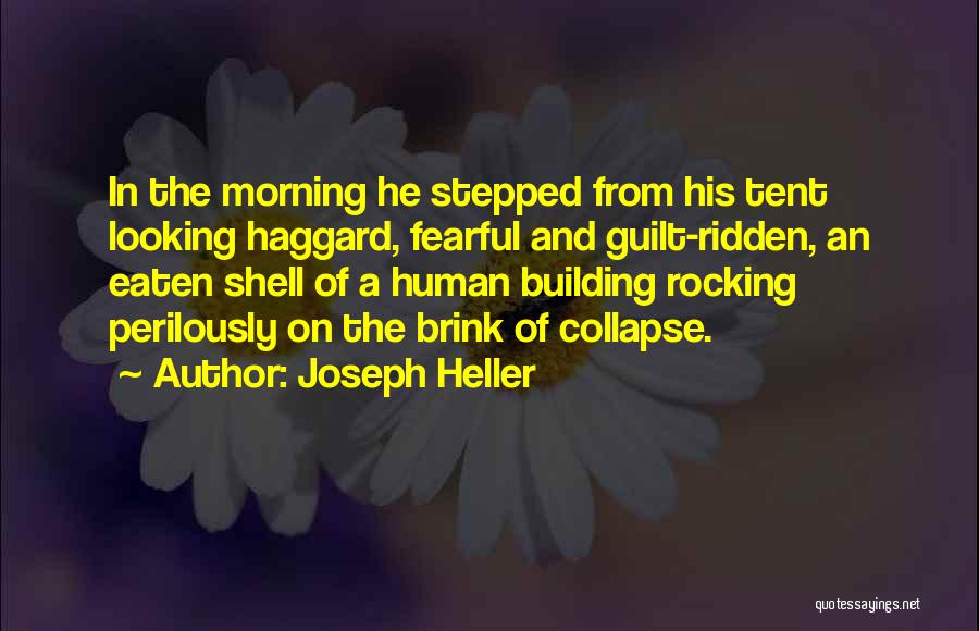 Haggard Quotes By Joseph Heller